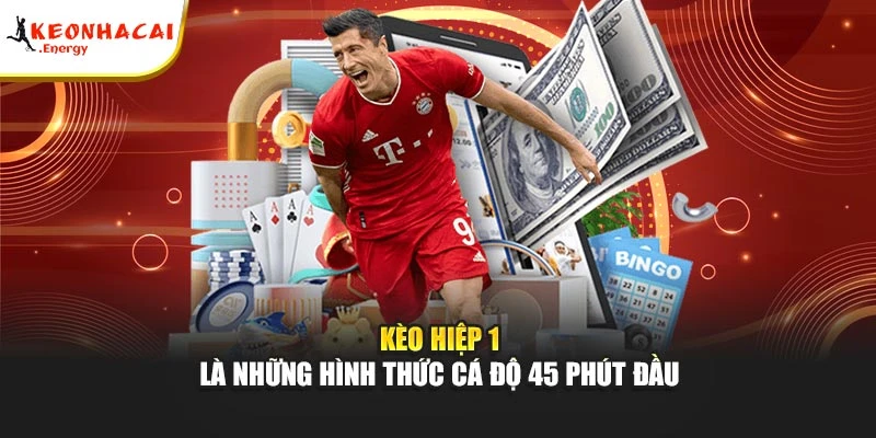 Kèo Hiệp 1 - Kèo Nhà Cái Chia Sẻ Kiến Thức Thắng Kèo 45 Phút