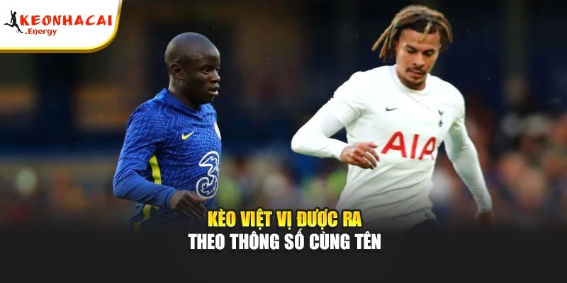 Kèo việt vị được ra theo thông số cùng tên