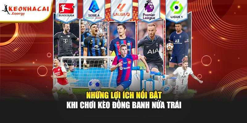 Những lợi ích nổi bật khi chơi kèo đồng banh nửa trái